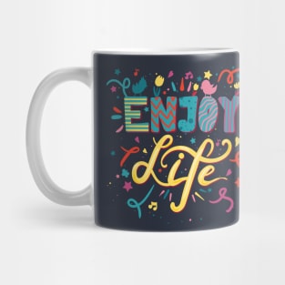 Enjoy Life Mug